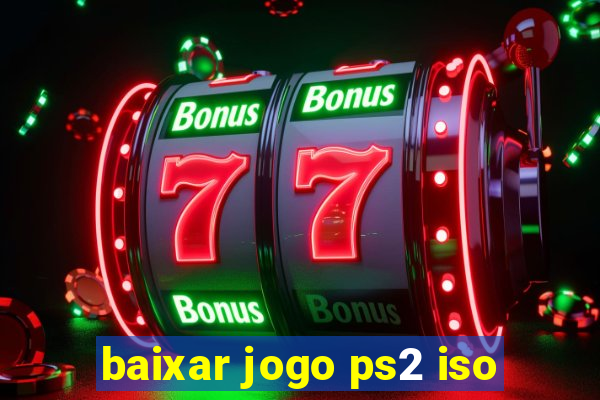 baixar jogo ps2 iso